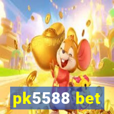 pk5588 bet